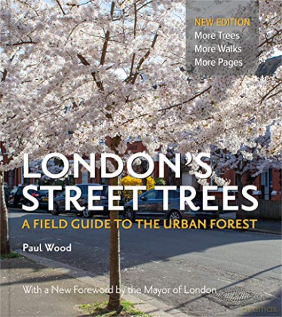 London's Street Trees: A Field Guide to the Urban Forest - Paul Wood [KSIĄŻKA]