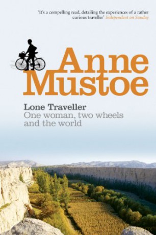 Lone Traveller: One Woman, Two Wheels and the World - Anne Mustoe [KSIĄŻKA]