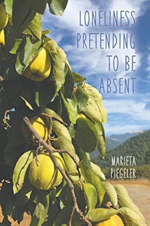 Loneliness Pretending to be Absent - Marieta Piegeler [KSIĄŻKA]