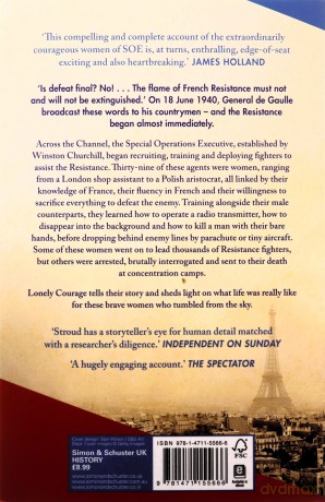 Lonely Courage: The true story of the SOE heroines who fought to free Nazi-occupied France - Rick Stroud [KSIĄŻKA]
