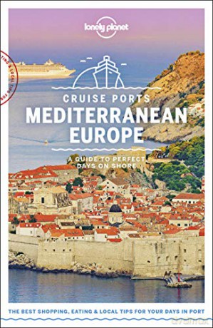 Lonely Planet Cruise Ports Mediterranean Europe (Travel Guide) - Virginia Maxwell [KSIĄŻKA]
