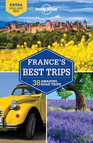 Lonely Planet France's Best Trips: 38 Amazing Road Trips (Travel Guide) - Jean-Bernard Carillet [KSIĄŻKA]