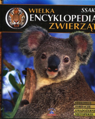 Wielka Encyklopedia Zwierząt 01: Ssaki [KSIĄŻKA]