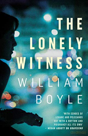 Lonely Witness, The - William Boyle [KSIĄŻKA]