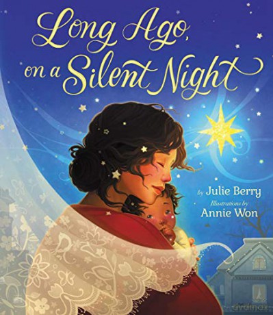 Long Ago, on a Silent Night - Julie Berry [KSIĄŻKA]
