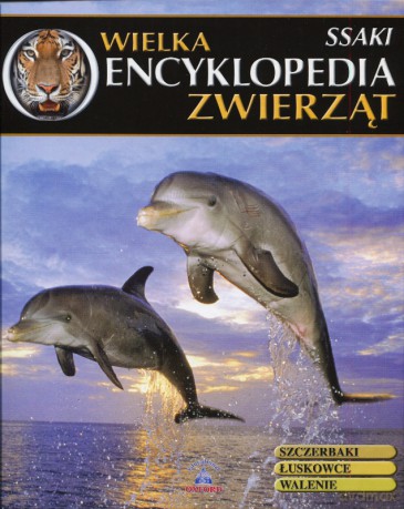 Wielka Encyklopedia Zwierząt 03: Ssaki [KSIĄŻKA]