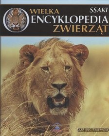 Wielka Encyklopedia Zwierząt 05: Ssaki [KSIĄŻKA]