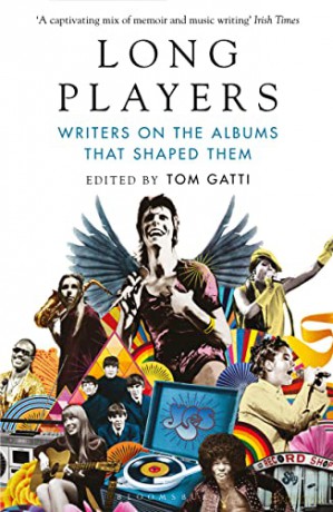 Long Players: Writers on the Albums That Shaped Them - Tom Gatti [KSIĄŻKA]