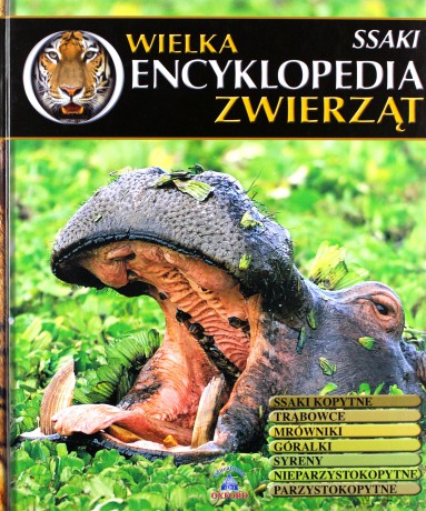 Wielka Encyklopedia Zwierząt 07: Ssaki [KSIĄŻKA]