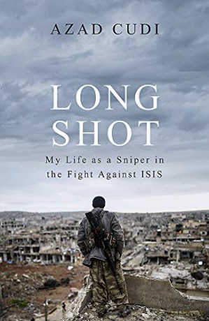Long Shot: My Life As a Sniper in the Fight Against ISIS - Azad Cudi [KSIĄŻKA]