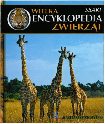 Wielka Encyklopedia Zwierząt 08: Ssaki [KSIĄŻKA]
