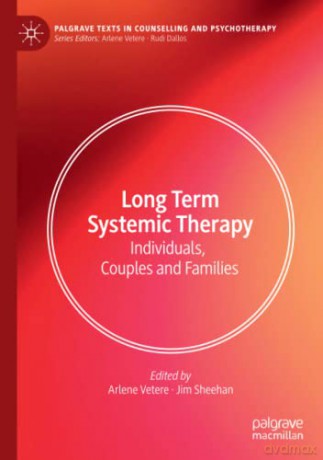Long Term Systemic Therapy: Individuals, Couples and Families (Palgrave Texts in Counselling and Psychotherapy) - Arlene Vetere [KSIĄŻKA]