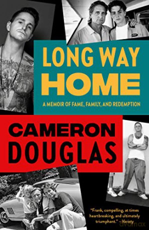 Long Way Home: A Memoir of Fame, Family, and Redemption - Cameron Douglas [KSIĄŻKA]