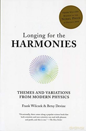 Longing for the Harmonies: Themes and Variations from Modern Physics - Betsy Devine [KSIĄŻKA]