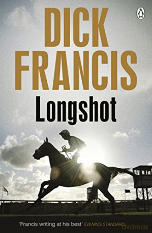 Longshot (Francis Thriller) - Dick Francis [KSIĄŻKA]