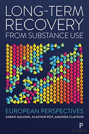Long-Term Recovery from Substance Use: European Perspectives - Sarah Galvani [KSIĄŻKA]