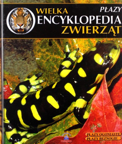 Wielka Encyklopedia Zwierząt 19: Płazy [KSIĄŻKA]