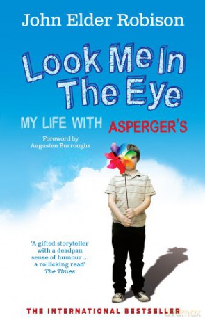 Look Me in the Eye: My Life with Asperger's - John Elder Robison [KSIĄŻKA]