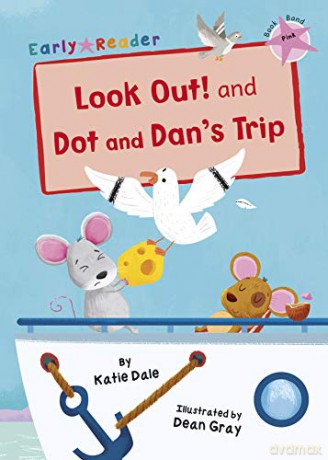Look Out! and Dot and Dan's Trip: (Pink Early Reader) - Katie Dale [KSIĄŻKA]