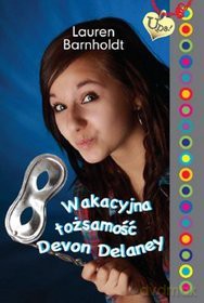 Wakacyjna tożsamość Devon Delaney [KSIĄŻKA]