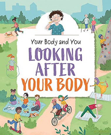 Looking After Your Body (Your Body and You) - Anita Ganeri [KSIĄŻKA]