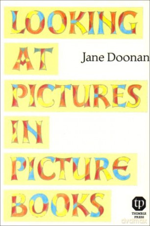 Looking at Pictures in Picture Books - Jane Doonan [KSIĄŻKA]