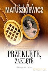 Przeklęte, zaklęte - Irena Matuszkiewicz [KSIĄŻKA]