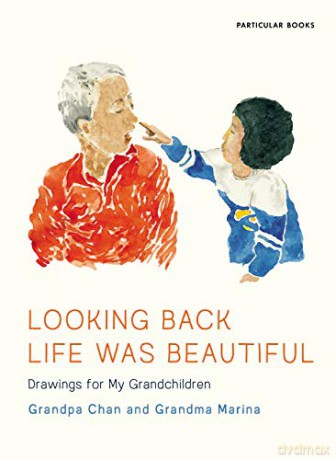 Looking Back Life Was Beautiful: Drawings for My Grandchildren - Grandma Marina [KSIĄŻKA]