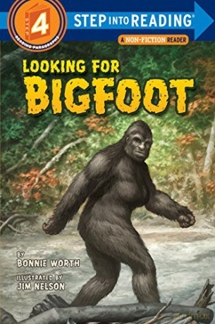 Looking for Bigfoot (Step Into Reading - Level 4 - Quality): Step Into Reading 4 - Bonnie Worth [KSIĄŻKA]