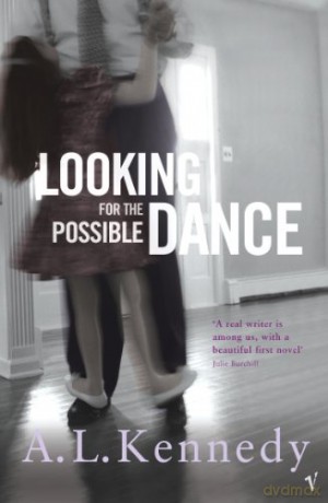 Looking for the Possible Dance - A.L. Kennedy [KSIĄŻKA]