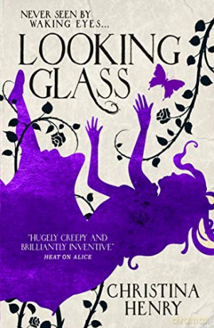 Looking Glass (Alice 3) - Christina Henry [KSIĄŻKA]