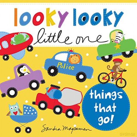 Looky Looky Little One Things That Go - Sandra Magsamen [KSIĄŻKA]