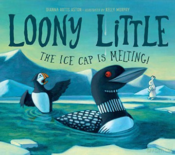 Loony Little: The Ice Cap Is Melting - Kelly Murphy [KSIĄŻKA]
