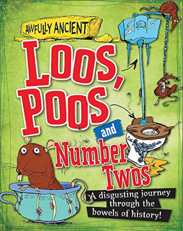Loos, Poos and Number Twos: A disgusting journey through the bowels of history! - Peter Hepplewhite [KSIĄŻKA]