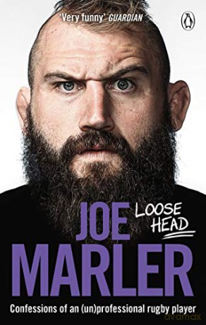 Loose Head: Confessions of an (un)professional rugby player - Joe Marler [KSIĄŻKA]