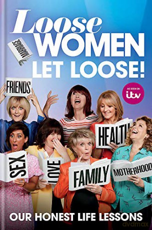 Loose Women: Let Loose!: Our Life Lessons Revealed - ITV Ventures Limited [KSIĄŻKA]