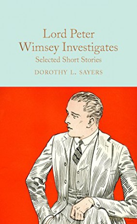 Lord Peter Wimsey Investigates: Selected Short Stories (Macmillan Collector's Library, 170) - Dorothy L. Sayers [KSIĄŻKA]