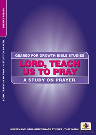 Lord, Teach Us to Pray: A Study on Prayer (Geared for Growth) - Shirley Andrews [KSIĄŻKA]