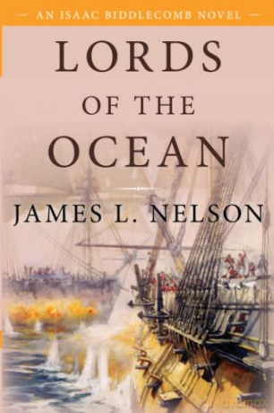 Lords of the Ocean: An Isaac Biddlecomb Novel 4 - James Nelson [KSIĄŻKA]