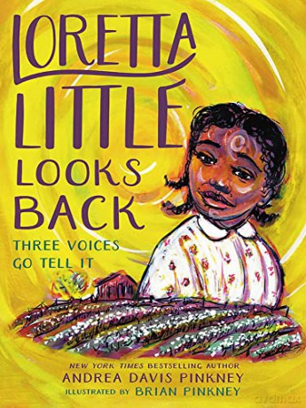Loretta Little Looks Back: Three Voices Go Tell It - Andrea D Pinkney [KSIĄŻKA]