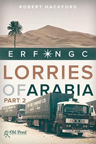 Lorries of Arabia: ERF NGC: 2 - Robert Hackford [KSIĄŻKA]