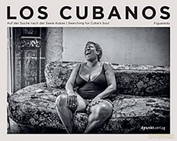 Los Cubanos: Searching for Cuba's Soul - Volker Figueredo-Veliz [KSIĄŻKA]