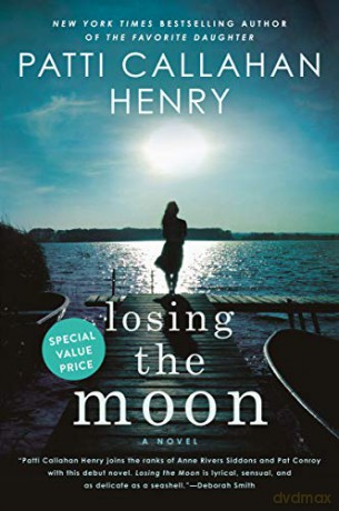 Losing the Moon - Patti Callahan Henry [KSIĄŻKA]