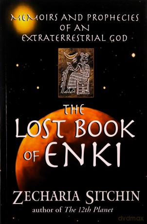 Lost Book of Enki: Memoirs and Prophecies of an Extraterrestrial God - Zecharia Sitchin [KSIĄŻKA]