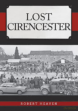 Lost Cirencester - Robert Heaven [KSIĄŻKA]