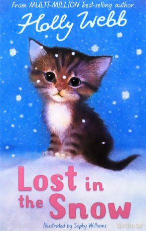 Lost in the Snow: 1 (Holly Webb Animal Stories (1)) - Holly Webb [KSIĄŻKA]