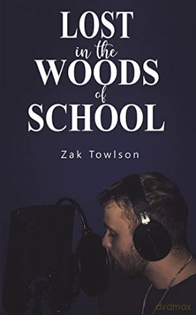 Lost in the Woods of School - Zak Towlson [KSIĄŻKA]
