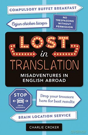 Lost in Translation: Misadventures in English Abroad - Charlie Croker [KSIĄŻKA]