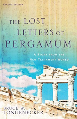 Lost Letters of Pergamum: A Story from the New Testament World - Bruce W. Longenecker [KSIĄŻKA]