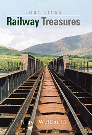 Lost Lines: Railway Treasures - Nigel Welbourn [KSIĄŻKA]